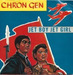 Photo image of 7 inch vinyl Single with Picture Sleeve for Jet Boy Jet Girl performed by Chron Gen